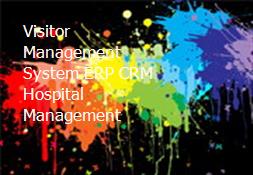 Visitor Management System ERP CRM Hospital Management Powerpoint Presentation