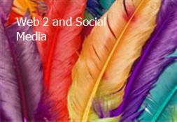 Web 2 and Social Media Powerpoint Presentation