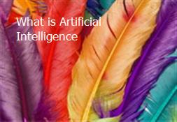 What is Artificial Intelligence Powerpoint Presentation