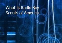 What is Radio Boy Scouts of America Powerpoint Presentation