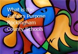 What is the Authors Purpose Rockingham County Schools Powerpoint Presentation