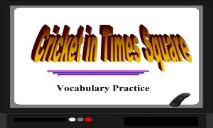 Cricket in Times Square PowerPoint Presentation