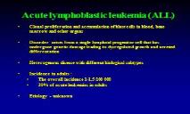Acute lymphoblstic leukemia (ALL) PowerPoint Presentation