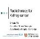Radiotherapy for Kidney cancer Powerpoint Presentation