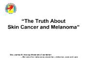 Truth About Skin Cancer and Melanoma Powerpoint Presentation