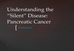 Understanding the Silent Disease (Pancreatic Cancer) PowerPoint Presentation