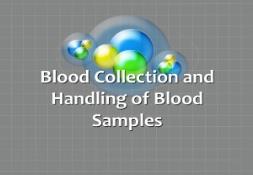 Blood Collection and Handling of Blood Samples PowerPoint Presentation