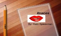 Braces PowerPoint Presentation