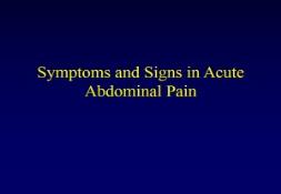 Symptoms and Signs in Acute Abdominal Pain PowerPoint Presentation