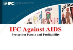 IFC Against AIDS-Protecting People and Profitability PowerPoint Presentation