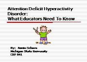 Info about Attention Deficit Hyperactivity Disorders Powerpoint Presentation