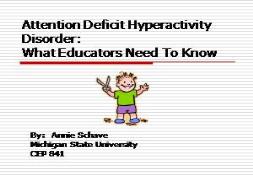 Info about Attention Deficit Hyperactivity Disorders PowerPoint Presentation