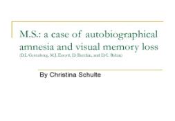 Case of autobiographical amnesia and visual memory loss PowerPoint Presentation