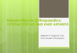 SURGICAL OPTIONS FOR HIP AND KNEE ARTHRITIS PowerPoint Presentation