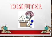 Computer (Todays Need) Powerpoint Presentation
