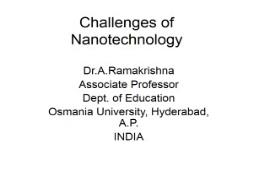Challenges of Nanotechnology PowerPoint Presentation
