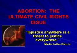 ABORTION-THE ULTIMATE HUMAN RIGHTS ISSUE PowerPoint Presentation