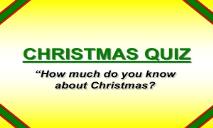 CHRISTMAS QUIZ PowerPoint Presentation