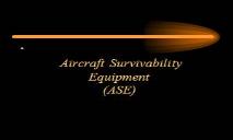 Aircraft Survivability Equipment (ASE) PowerPoint Presentation