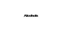 Alcohols PowerPoint Presentation