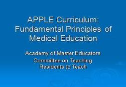 APPLE Curriculum-Fundamental Principles of Medical Educaiton PowerPoint Presentation