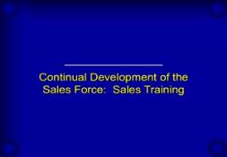 Continual Development of the Sales Force Sales Training PowerPoint Presentation