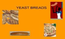 YEAST BREADS Saint Paul Public Schools PowerPoint Presentation