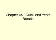 Quick and Yeast Breads Powerpoint Presentation