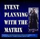 Event Planning with the matrix Powerpoint Presentation