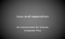 Loss and bereavement Empower Plus PowerPoint Presentation