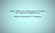 Topic What is the significance of Voodoo From Maiysha PowerPoint Presentation