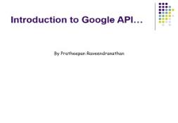 What is Google API With the Google Web APIs service PowerPoint Presentation