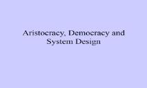Aristocracy Democracy and System Design PowerPoint Presentation