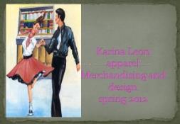 Karina Leon apparel Merchandising and design spring 2012 PowerPoint Presentation