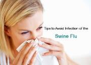 Tips To Avoid Infection of the Swine Flu Powerpoint Presentation