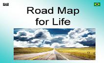 Road Map for Life PowerPoint Presentation