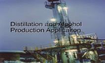 Distillation and Alcohol Production Application PowerPoint Presentation