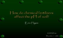 How do chemical fertilizers affect soil quality PowerPoint Presentation