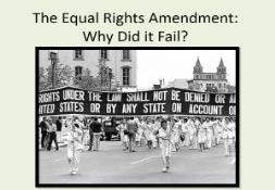 The Equal Rights Amendment Why Did it Fail PowerPoint Presentation