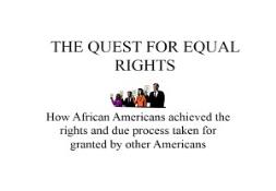 THE QUEST FOR EQUAL RIGHTS PowerPoint Presentation