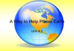 A Way to Help Planet Earth PowerPoint Presentation