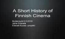 A Short History of Finnish Cinema PowerPoint Presentation