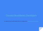 connect broadband chandigarh Powerpoint Presentation