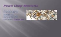 Pawn Shop Marietta PowerPoint Presentation