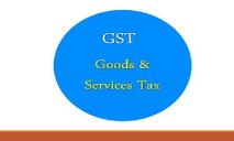 Goods And Services Tax GST PowerPoint Presentation