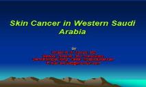 Retrospective study of skin cancers in Taif region PowerPoint Presentation
