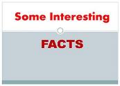 Some Interesting Facts Powerpoint Presentation