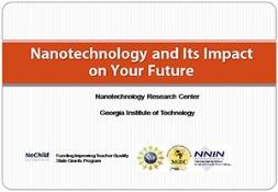 Nanotechnology and its Impact on your Future PowerPoint Presentation