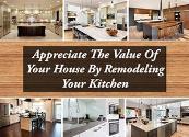 Appreciate The Value Of Your House By Remodeling Your Kitchen Powerpoint Presentation