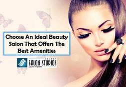 Choose An Ideal Beauty Salon That Offers The Best Amenities PowerPoint Presentation